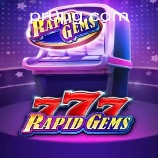 Descubra a Empolgante Aventura de RapidGems777 na Plataforma ProPG.com